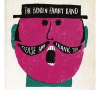 Broken Family Band - Please and Thank You