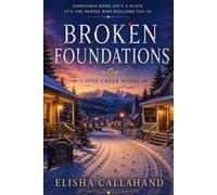 Broken Foundations: A Pine Creek Novel