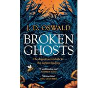 Broken Ghosts: a haunting, gothic coming-of-age story from the million-copy bestselling author of the Inspector McLean series 'Mesmerising' MEG CLOTHIER, author of THE BOOK OF EVE
