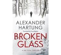 Broken Glass by Alexander Hartung Alexander Hartung (Auteur)