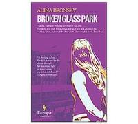 Broken Glass Park Alina Bronsky (Auteur)