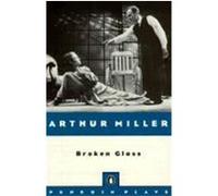 Broken Glass, Penguin Plays Series Arthur Miller (Auteur)