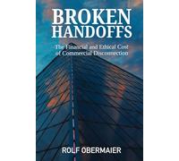 BROKEN HANDOFFS: The Financial and Ethical Cost of Commercial Disconnection