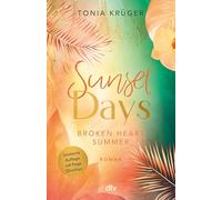 Broken Heart Summer - Sunset Days: Gefühlvolle New-Adult-Romance mit traumhaftem Hawaii-Setting | hochwertig veredelt und mit limitierten Page Overlays