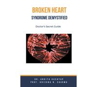 Broken Heart Syndrome Demystified