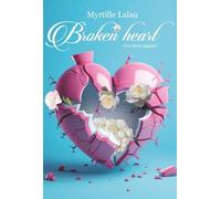 Broken Heart - Tome 1 - Nos Âmes Tourmentées