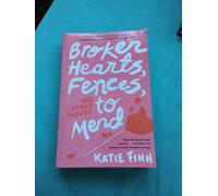 Broken Hearts, Fences And Other Things To Mend