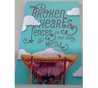 Broken Hearts, Fences, and Other Things to Mend