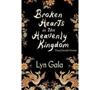 Broken Hearts in the Heavenly Kingdom Flying Swords, #1 - Lyn Gala - Lyn Gala - ebook (ePub) - Livre
