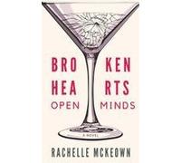 Broken Hearts, Open Minds Paperback Book By Rachelle Mckeown