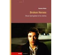 Broken heroes - bruce springsteen et le cinema Bruce Springsteen et le cinéma - Vanessa Hélain - Rouge Profond - broché - Monographie