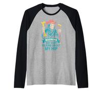 Broken Hip May Talk About My Hip Fun Récupération chirurgicale pour Homme Manche Raglan