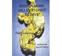 Broken Horn Valley Stories: The Seahorse