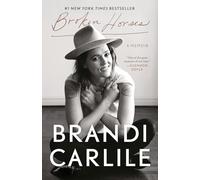 Brandi Carlile – Broken Horses: A Memoir – Poche