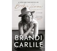 Broken Horses: A Memoir by Carlile, Brandi [Paperback] NEUF
