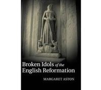 Broken Idols of the English Reformation - [Version Originale] Inconnu (Auteur)