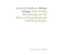 Broken Lineage.: Viktor Frankl, Alfried Längle, and the Division of Logotherapy and Existential Analysis.