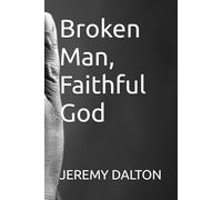 Broken Man, Faithful God