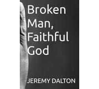 Broken Man, Faithful God