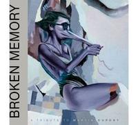 Broken Memory A Tribute To Martin Dupont Digisleeve E