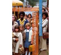 Broken Pathways:: The Failed Busing Program and Its Lasting Damage on Students
