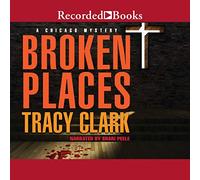 Broken Places (The Chicago Mystery Series) [Import]