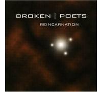 BROKEN POETS - Reincarnation