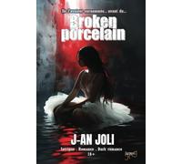 Broken Porcelain: Ils l'avaient surnommée... avant de...
