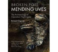 Broken Pots Mending Lives by Richard Osgood Richard Osgood (Auteur)