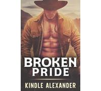 Broken Pride: A Small Town MM Cowboy Romance