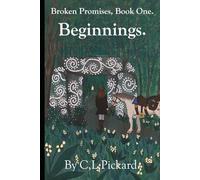 Broken Promise, Book One.: Beginnings.