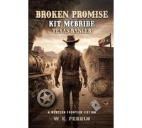 BROKEN PROMISE: KIT MCBRIDE TEXAS RANGER