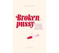 Mathilde Piton – Broken pussy – Trentenaire décomplexée veut un bébé désespérément ! – Larousse
