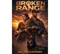 BROKEN Range BROKEN RANGE, #1 - SARA E. FRENCH - Alex Speights - ebook (ePub) - Livre