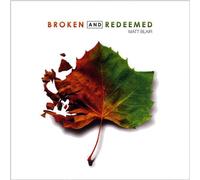 Broken & Redeemed [Import]