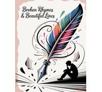 Broken rhymes and beautiful lines - Writing Journal : 90 GSM , Paper back