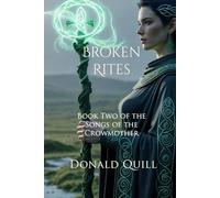Broken Rites: Book Two of the Songs of the Crowmother