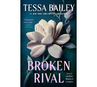 Broken Rival A Novel - Tessa Bailey - Avon - ebook (ePub) - Livre