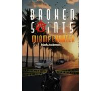 Broken Saints: Miami Charter Vol. 1