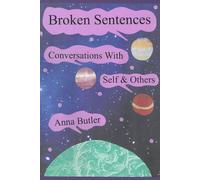 Broken Sentences: Conversations With Self & Others