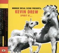 Broken Social Scene Presents Kevin Drew - Spirit If [Import]