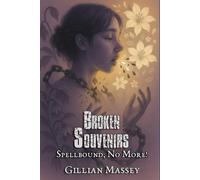 Broken Souvenirs: Spellbound, No More!