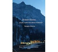 Broken Stories-Of men myths and silence in between