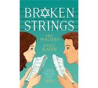 Broken Strings by Eric Walters & Kathy Kacer Eric Walters Kathy Kacer (Auteur)