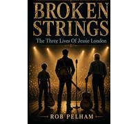 Broken Strings: The Three Lives of Jessie London