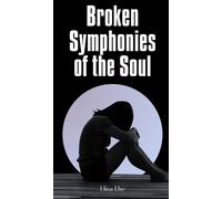 Broken Symphonies Of The Soul
