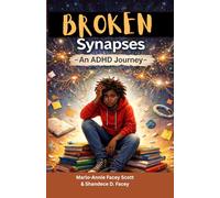 Broken Synapses - An ADHD Journey