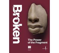 Broken. The power of fragments. Ediz. illustrata