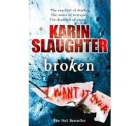 Karin Slaughter – Broken – Série Will Trent, Livre 4 – Broché