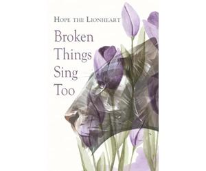 Broken Things Sing Too